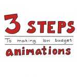 Making an animated HOW TO explainer film . Using a quick process to create more films and make your budget go further.